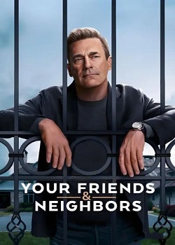 掩耳盗邻/Your Friends and Neighbors