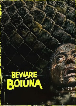 巨蟒博尤纳/Beware Boiúna