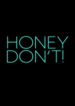 亲爱的，别/Honey Don't