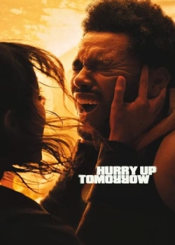 明日匆匆/Hurry Up Tomorrow