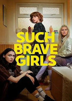 如此勇敢的女孩/Such Brave Girls