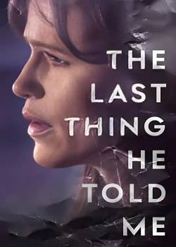 他告诉我的最后一件事/The Last Thing He Told Me