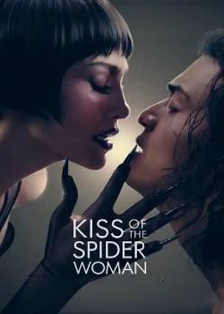 蜘蛛女之吻/Kiss of the Spider Woman